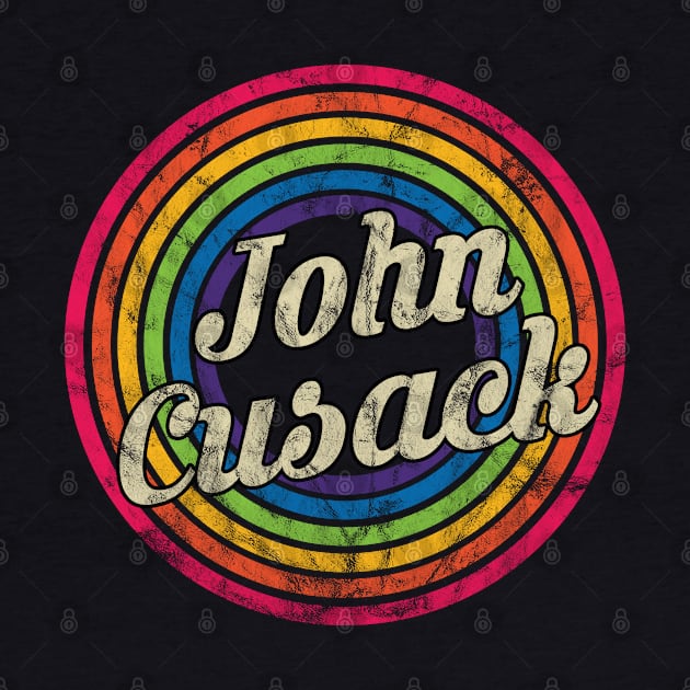 John Cusack - Retro Rainbow Faded-Style by MaydenArt